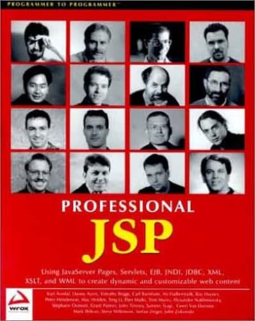 professional jsp using javaserver pages servlets ejb jndi jdbc xml xslt and wml to create dynamic and