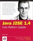 java j2se 1 4 core platform update 1st edition james hart 1861007272, 978-1861007278