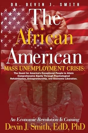 the african american mass unemployment crisis the quest for americas exceptional people to attain