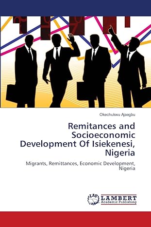 remitances and socioeconomic development of isiekenesi nigeria migrants remittances economic development