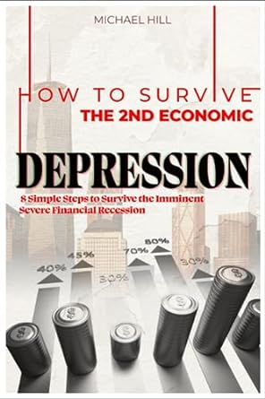 how to survive the 2nd great economic depression 8 simple steps to survive the imminent severe financial