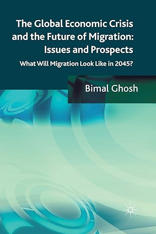the global economic crisis and the future of migration issues and prospects what will migration look like in