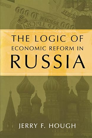 the logic of economic reform in russia 1st edition jerry f hough 081573753x, 978-0815737537