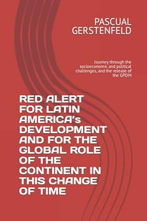 red alert for latin america s development and for the global role of the continent in this change of time