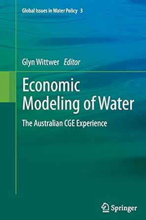 economic modeling of water the australian cge experience 2012th edition glyn wittwer 9400799128,