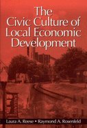 the civic culture of local economic development 1st edition laura a reese, raymond a rosenfeld b0042njwjq