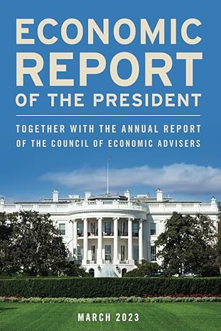 economic report of the president march 2023 1st edition executive office of the president 1636713971,