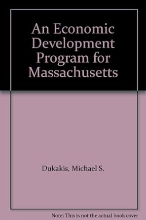 an economic development program for massachusetts 1st edition michael s. dukakis b0040widai