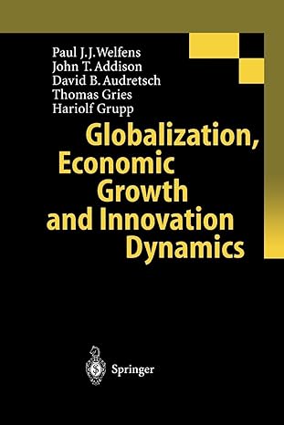 globalization economic growth and innovation dynamics 1st edition paul j j welfens ,john t addison ,david b