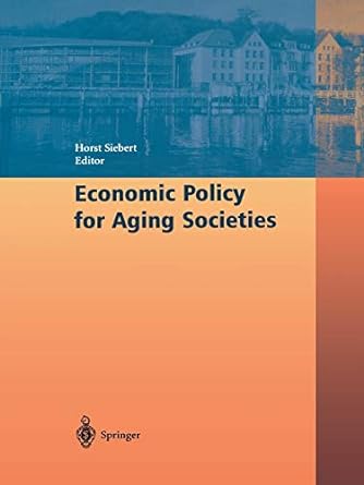 economic policy for aging societies 1st edition horst siebert 3642077471, 978-3642077470