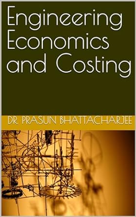 engineering economics and costing 1st edition dr prasun bhattacharjee b09t3v7gzh
