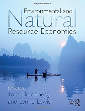 environmental and natural resource economics 11th edition tom tietenberg ,lynne lewis 1138632295,