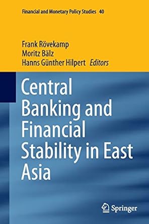 central banking and financial stability in east asia 1st edition frank rovekamp ,moritz balz ,hanns gunther