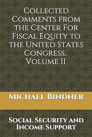 collected comments from the center for fiscal equity to the united states congress volume ii social security