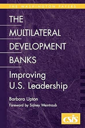 the washington papers the multilateral development banks 1st edition barbara upton 0275969673, 978-0275969677