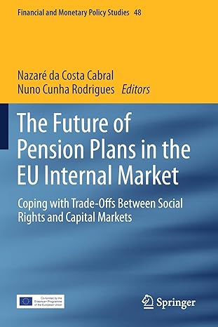 the future of pension plans in the eu internal market 1st edition nazare da costa cabral ,nuno cunha