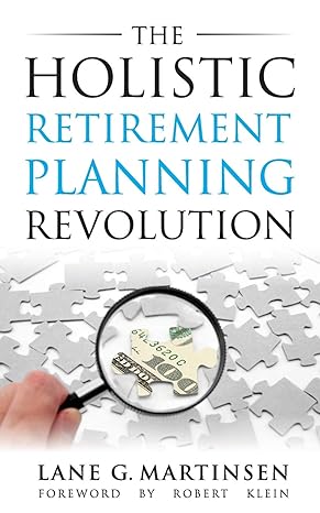the holistic retirement planning revolution 1st edition lane g martinsen 1733593918, 978-1733593915