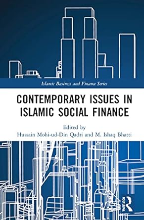 contemporary issues in islamic social finance 1st edition hussain mohi-ud-din qadri ,m. ishaq bhatti