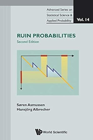 ruin probabilities 2nd edition soren asmussen ,hansjorg albrecher 9813203617, 978-9813203617