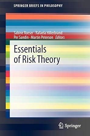 essentials of risk theory 1st edition sabine roeser ,rafaela hillerbrand ,per sandin ,martin peterson