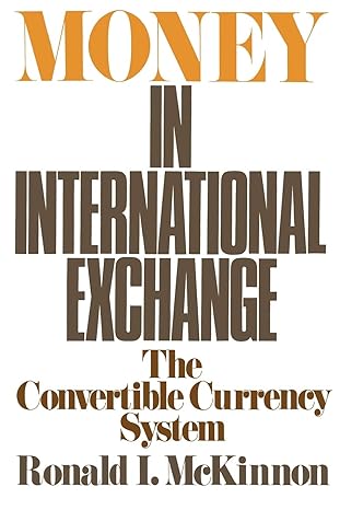 money in international exchange the convertible currency system 1st edition ronald i. mckinnon 0195024095,