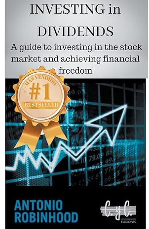 investing in dividends 1st edition antonio robinhood 979-8215345184
