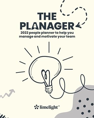 the planager 2022 people planner to help you manage and motivate your team 1st edition sally bendtson