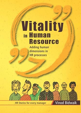 vitality in human resource adding human dimensions in hr processes 1st edition vinod bidwaik 9353915449,
