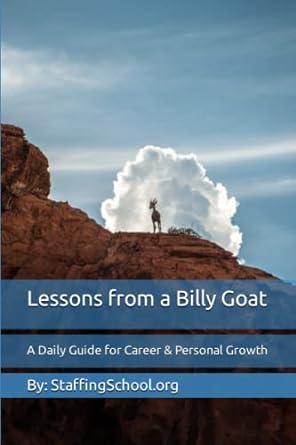 lessons from a billy goat a guide with tips and tricks for career growth from a global recruitment executive