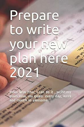 prepare to write your new plan here 2021 1st edition essam mohammed obaid b08qrz7t2z, 979-8577887438