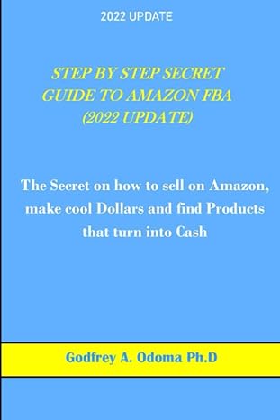 step by step secret guide to amazon fba the secret on how to sell on amazon make cool dollars and find