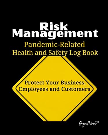 risk management pandemic related health and safety log book 1st edition orgaminds b09qf1tdtn, 979-8798296583