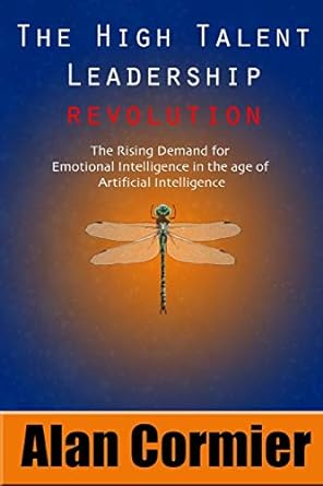 the high talent leadership revolution the rising demand for emotional intelligence in the age of artificial