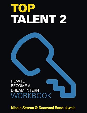 top talent 2 workbook a companion workbook to top talent 2 how to become a dream intern 1st edition nicole