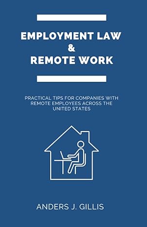 employment law and remote work practical tips for companies with remote employees across the united states
