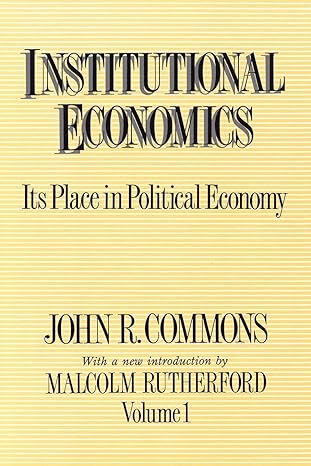 institutional economics its place in political economy volume 1 1st edition sam sebesta ,john r commons