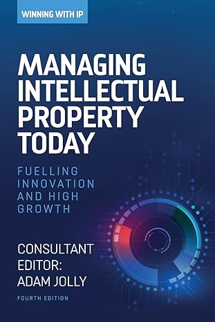 winning with ip managing intellectual property today 4th edition adam jolly 1739864042, 978-1739864040