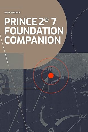 prince2 7 foundation companion all you need in a nutshell knowhow 1st edition beate friedrich 3981482743,