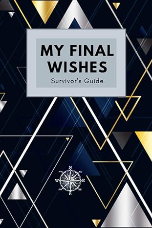 my final wishes survivors guide survivors guide 1st edition diane thompson reed b08zf1kxpc, 979-8723076488