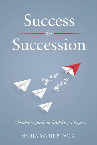 success in succession 1st edition sheila marie pacia b097spl67d, 979-8517630186