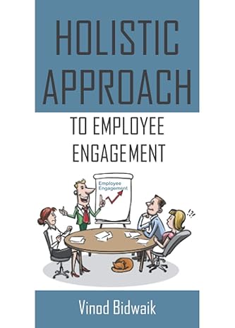 holistic approach to employee engagement 1st edition vinod bidwaik b08zvwpkz6, 979-8727698952