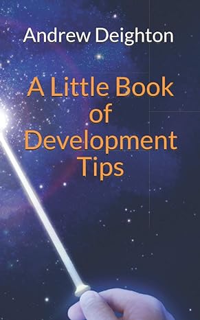 a little book of development tips 1st edition andrew deighton b08qg4m21t, 979-8579982636