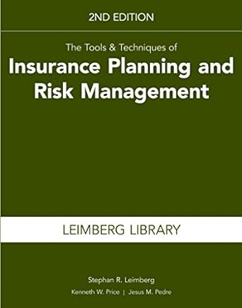the tools and techniques of insurance planning and risk management 2nd edition stephan r. leimberg ,kenneth