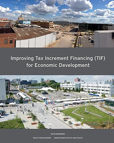 improving tax increment financing for economic development 1st edition david merriman 1558443770,