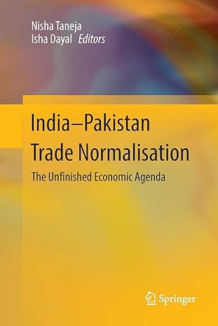 india pakistan trade normalisation the unfinished economic agenda 1st edition nisha taneja ,isha dayal