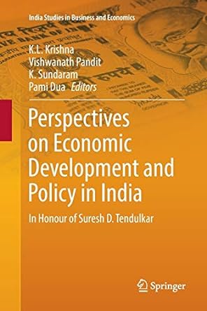 perspectives on economic development and policy in india in honour of suresh d tendulkar 1st edition k.l.