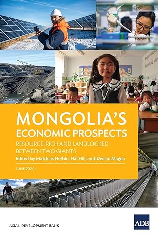 mongolia s economic prospects resource rich and landlocked between two giants 1st edition matthias helble