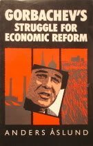 gorbachev s struggle for economic reform the soviet reform process 1985 1988 1st edition anders aslund