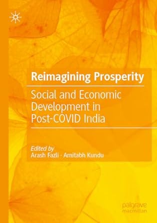 reimagining prosperity social and economic development in post covid india 1st edition arash fazli ,amitabh