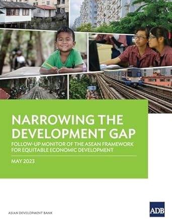 narrowing the development gap follow up monitor of the asean framework for equitable economic development 1st